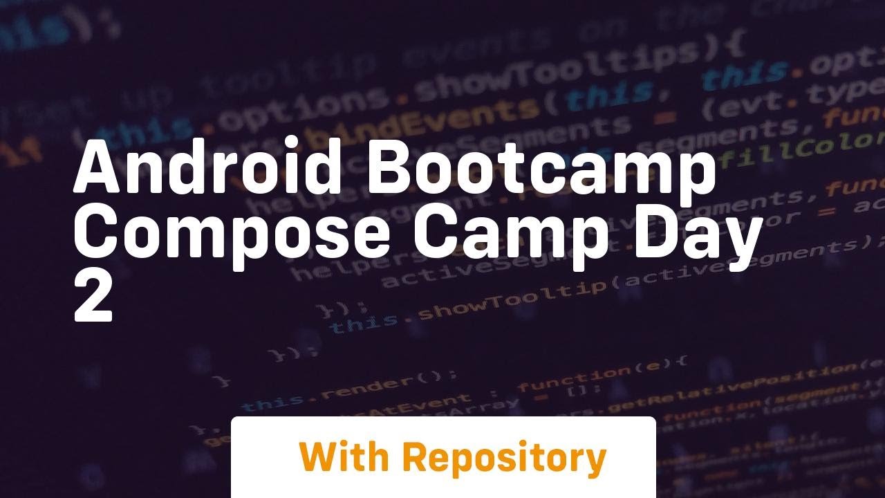 Android bootcamp compose camp day 2