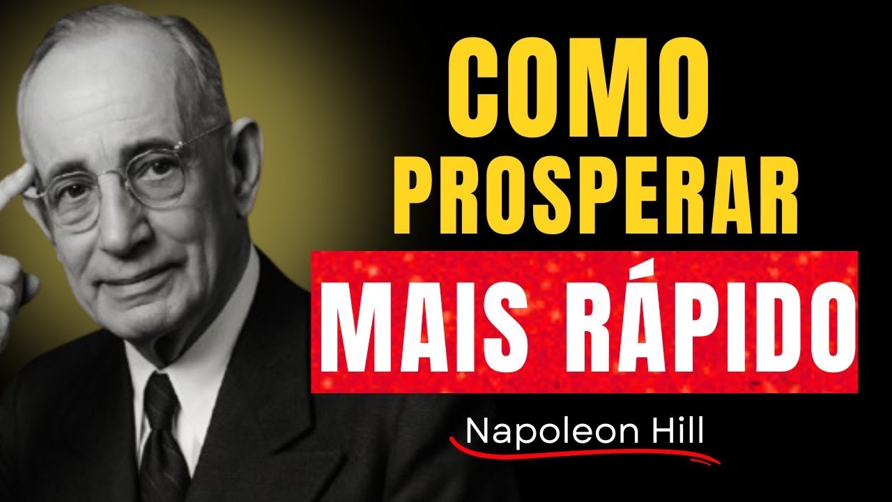 COMO PROSPERAR MUITO MAIS R&Aacute;PIDO - Napoleon Hill