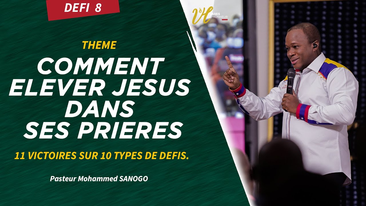 COMMENT ELEVER JESUS DANS SES PRIERES - Pasteur Mohammed Sanogo --2e culte 13/12/2020