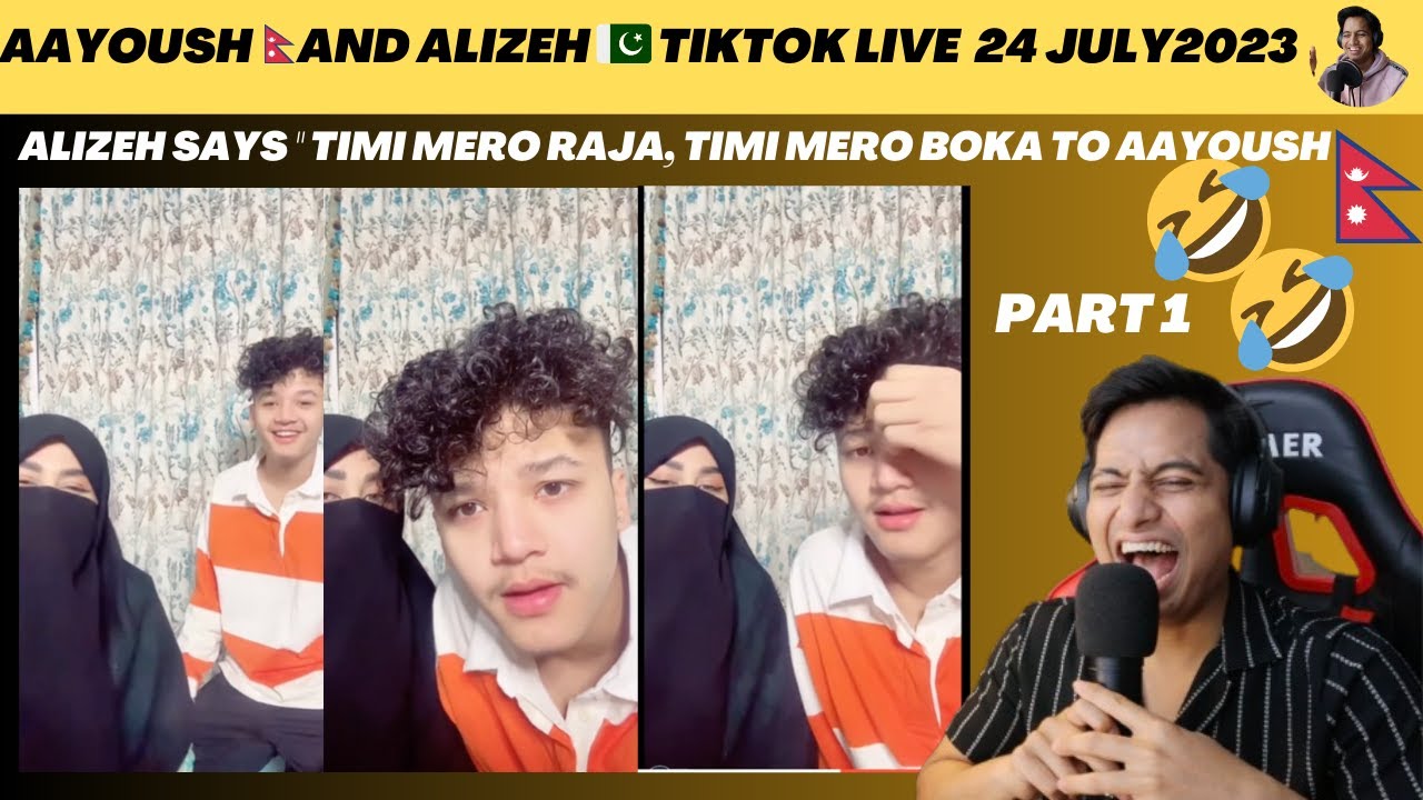 ALIZEH SAYS" MERO RAJA TIMI, MERO BOKA TIMI "😄 |🇳🇵AAYOSH  🇵🇰 ALIZEH 🔴 LIVE 24 JULY | Reaction Video