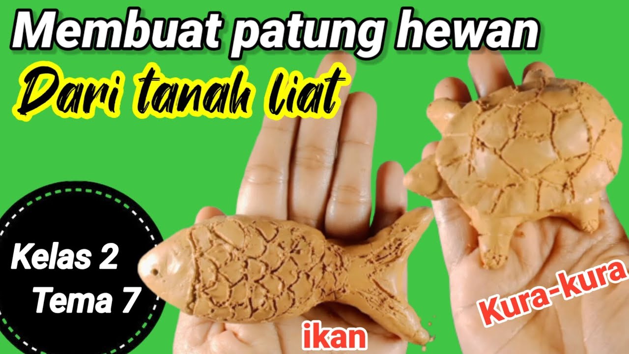 Cara Membuat Patung Hewan Dari Tanah Liat || Kelas 2 Tema 7