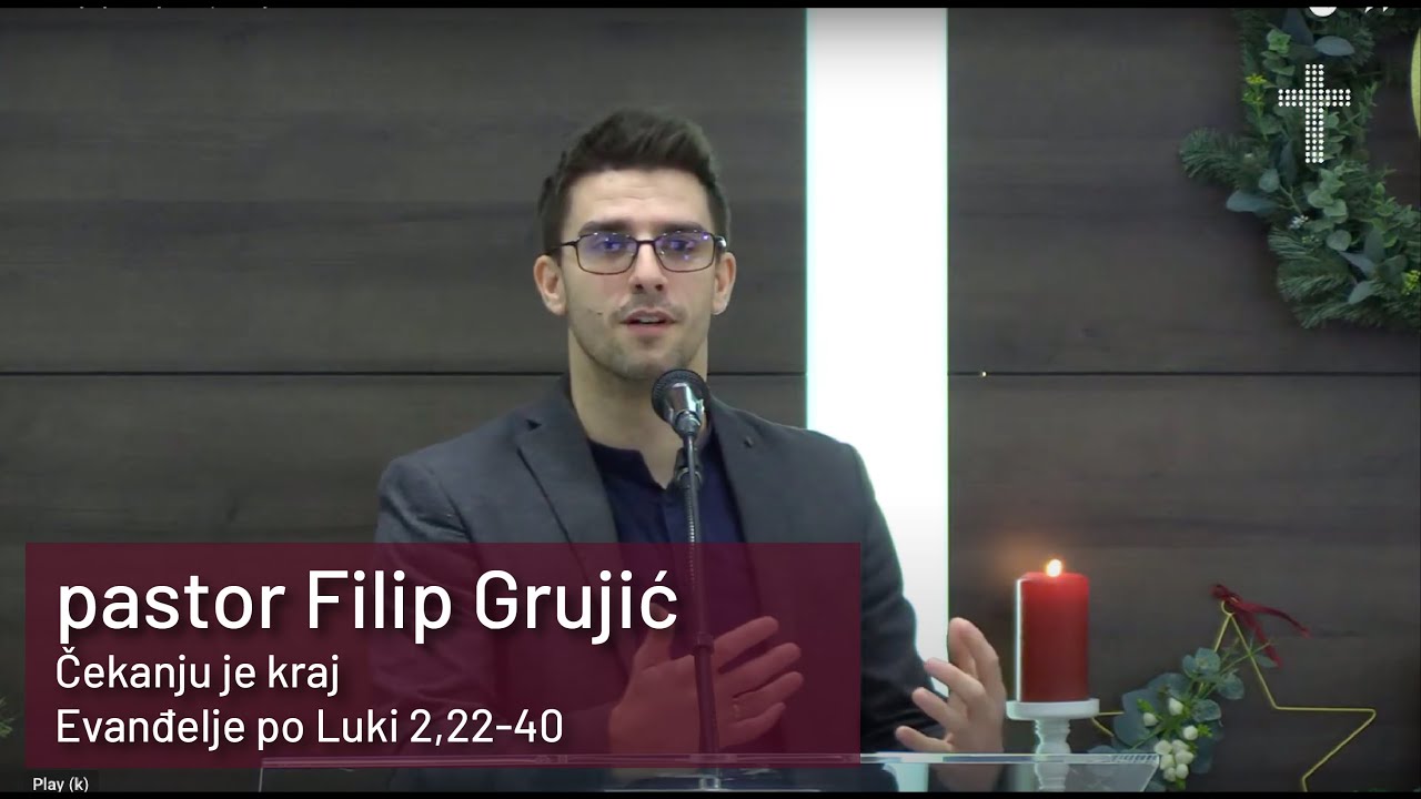 Čekanju je kraj - Filip Grujić - Lk 2, 22-40 (27.12.20)