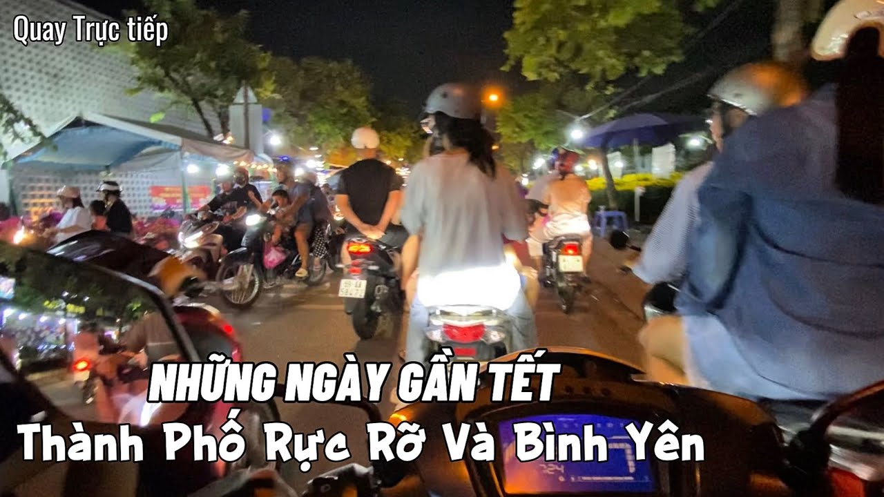 140 Chạy xe Buổi Tối Những Ngày Gần Tết, Thành Phố Rực Rỡ Và Bình Yên