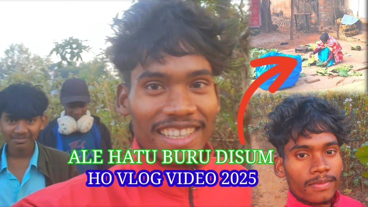 NEW HO VLOG ALE HATU BURU DISUM VLOG VIDEO 2O25#hovlog