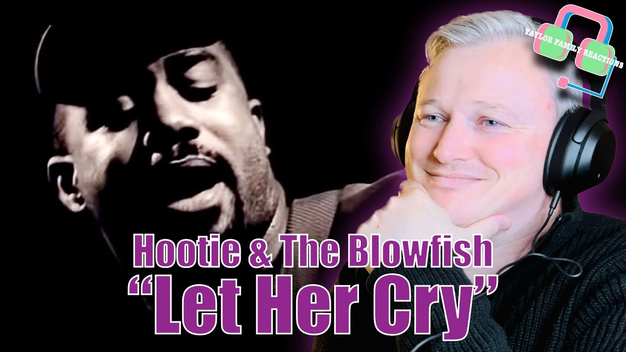 First Time Hearing HOOTIE & THE BLOWFISH &ldquo;LET HER CRY&rdquo;