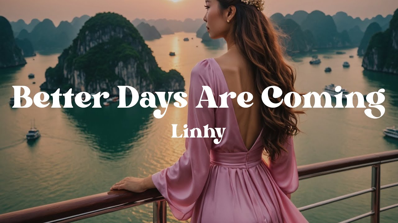 Better Days Are Coming &ndash; Linhy (Lyrics) | Uplifting Song About Overcoming Hard Times & Finding Hope