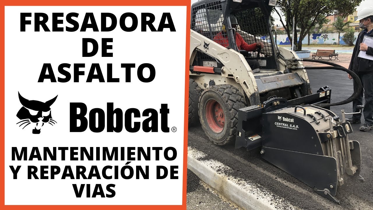 FRESADORA DE ASFALTO PARA MINICARGADOR BOBCAT - REPARACION Y MANTENIMIENTO DE VIAS