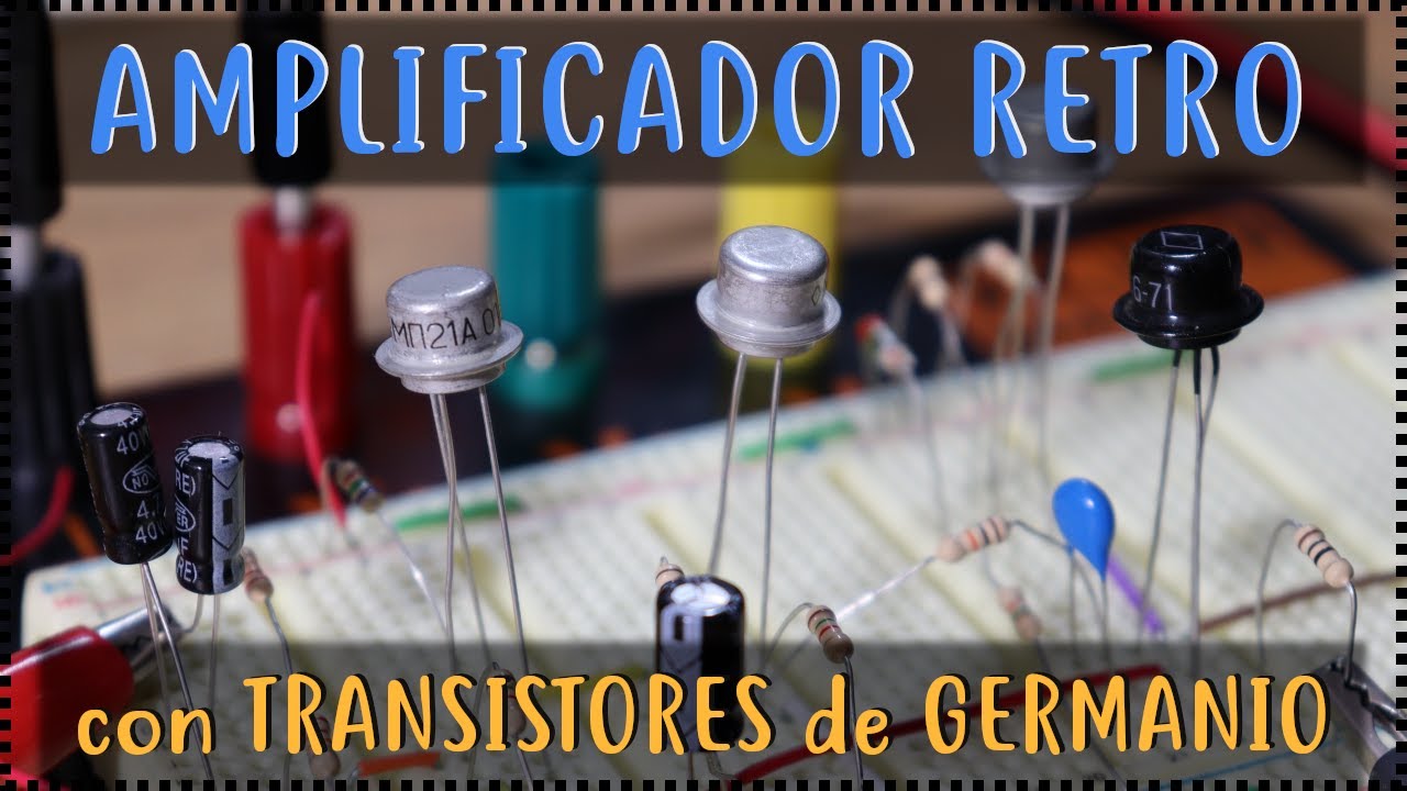 AMPLIFICADOR con transistores de GERMANIO