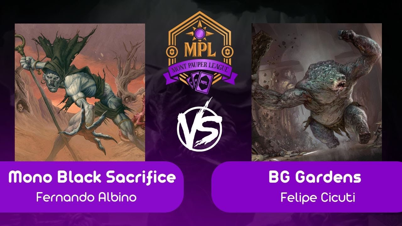 [Mont Pauper League] Mono Black Sacrifice VS BG Gardens (Top 8 - 30/08/2025)