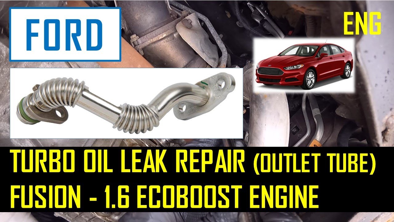 Turbo Oil Leak Repair (Oil Return Line) - Fusion (Mondeo) 1.6 Ecoboost
