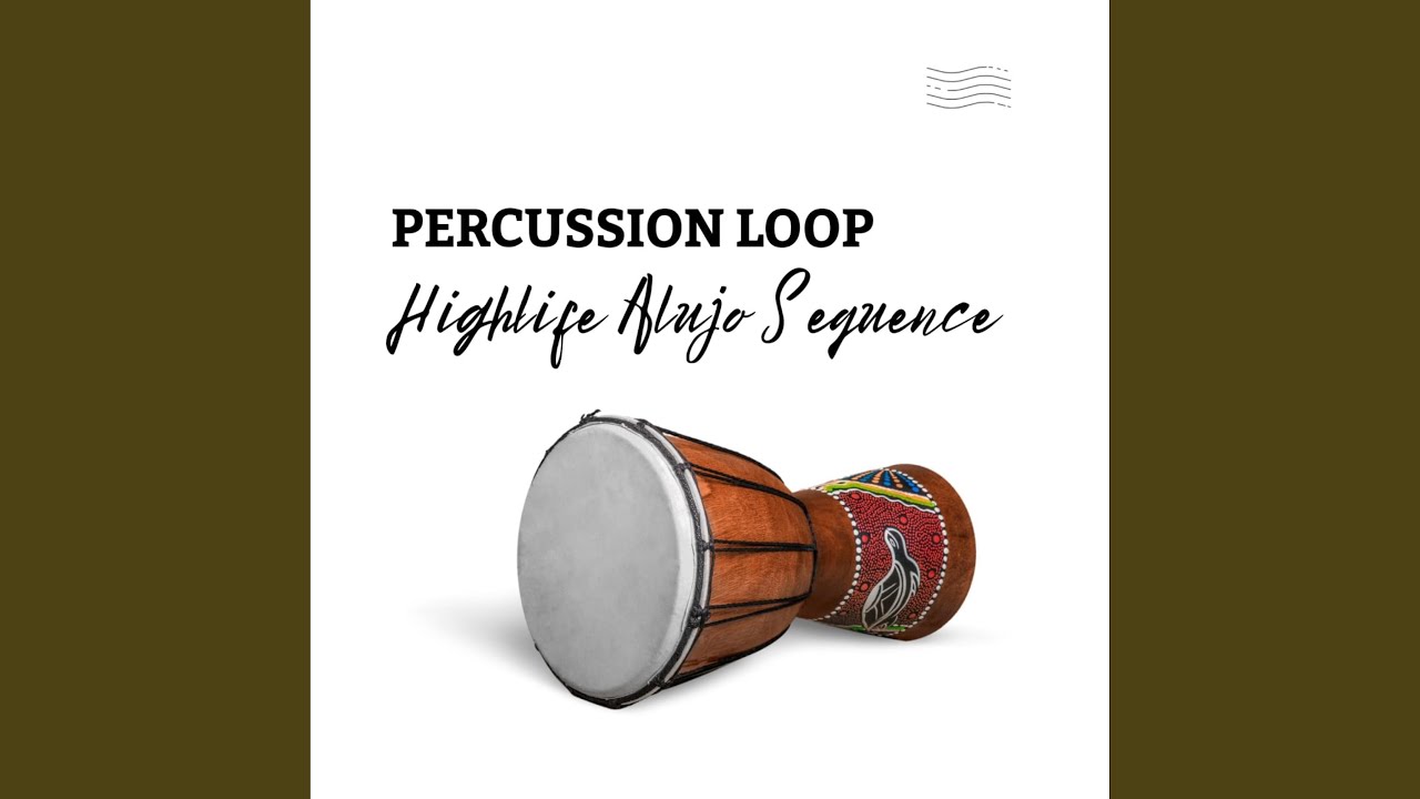 Highlife Alujo sequence loop 2