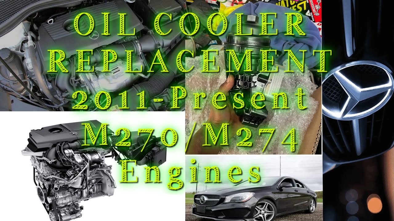 Замена масляного радиатора/корпуса фильтра Mercedes Benz 2.0LT с 2011 г. по настоящее время M270/...