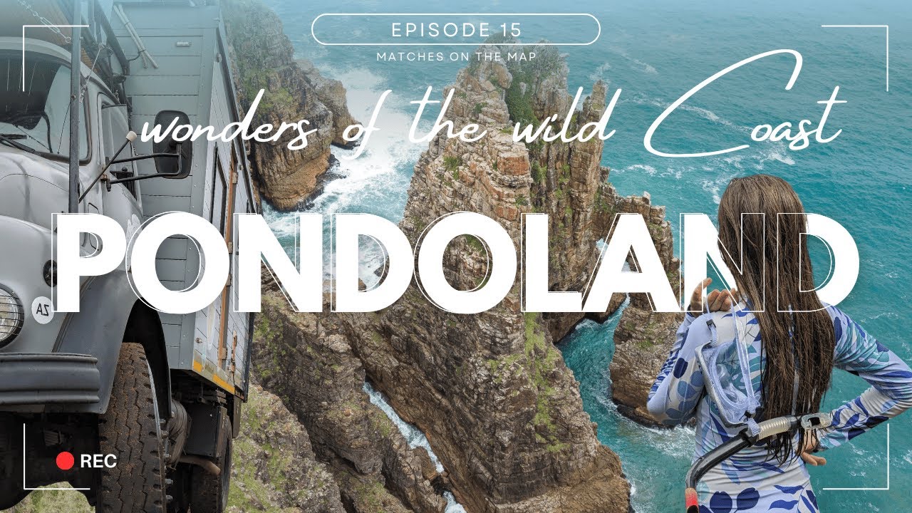 S1-Ep.15 | Wonders of the Wild Coast | Matches on the Map | Pondoland Overland Adventure