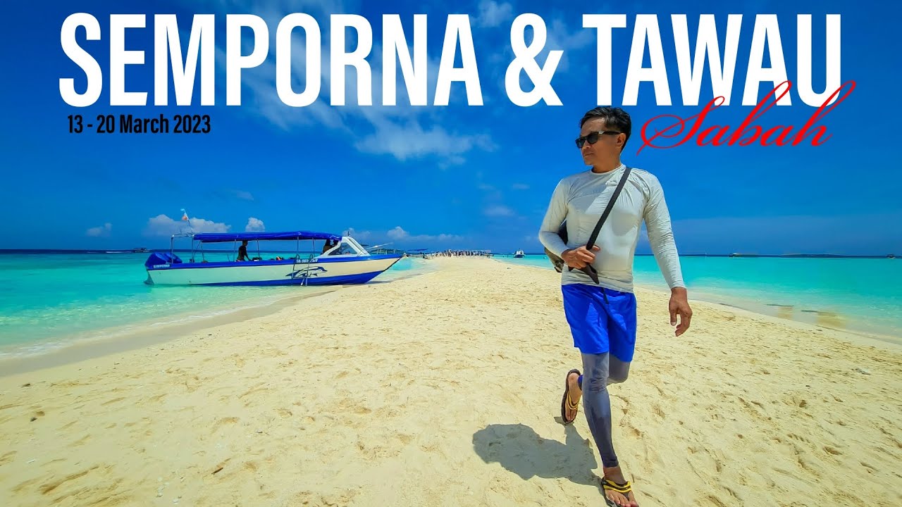 SEMPORNA & TAWAU 13 - 20 MARCH 2023 