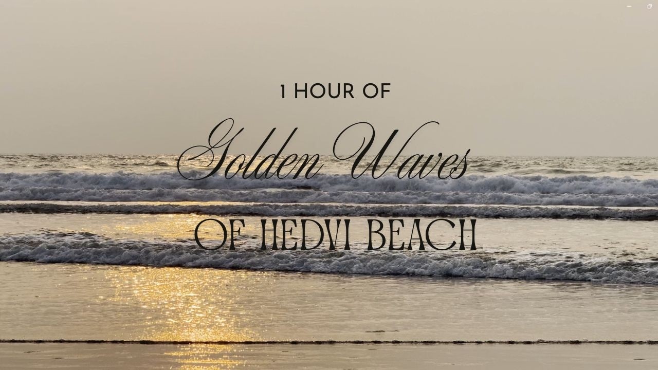 1 Hour of Golden Sunset Beach Waves | Hedvi Beach Konkan | Evening Calm & Relaxation