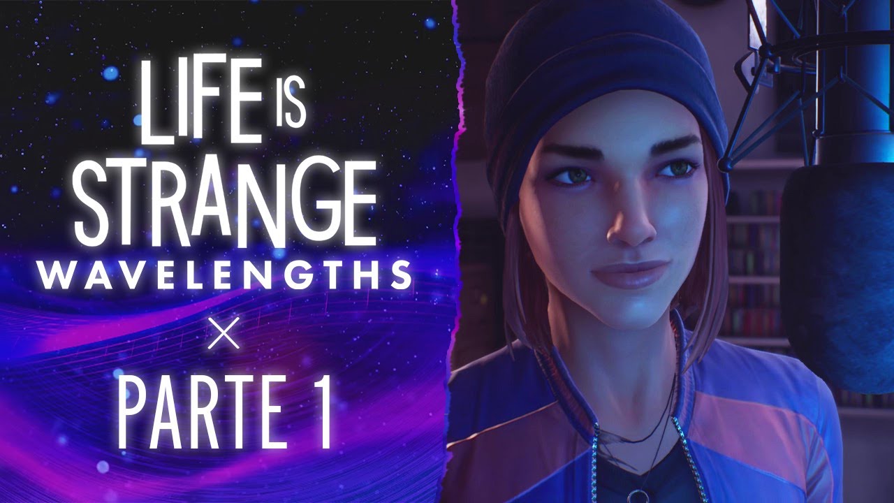 PRIMER DÍA EN LA CABINA | LIFE IS STRANGE: WAVELENGTHS | PARTE 1