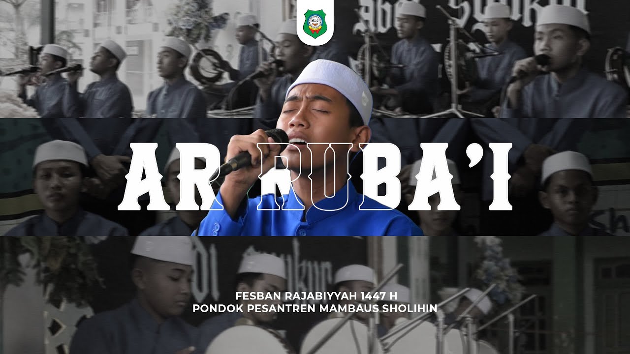 AR RUBA'I || FESBAN RAJABIYAH 1447 H PONDOK PESANTREN MAMBAUS SHOLIHIN