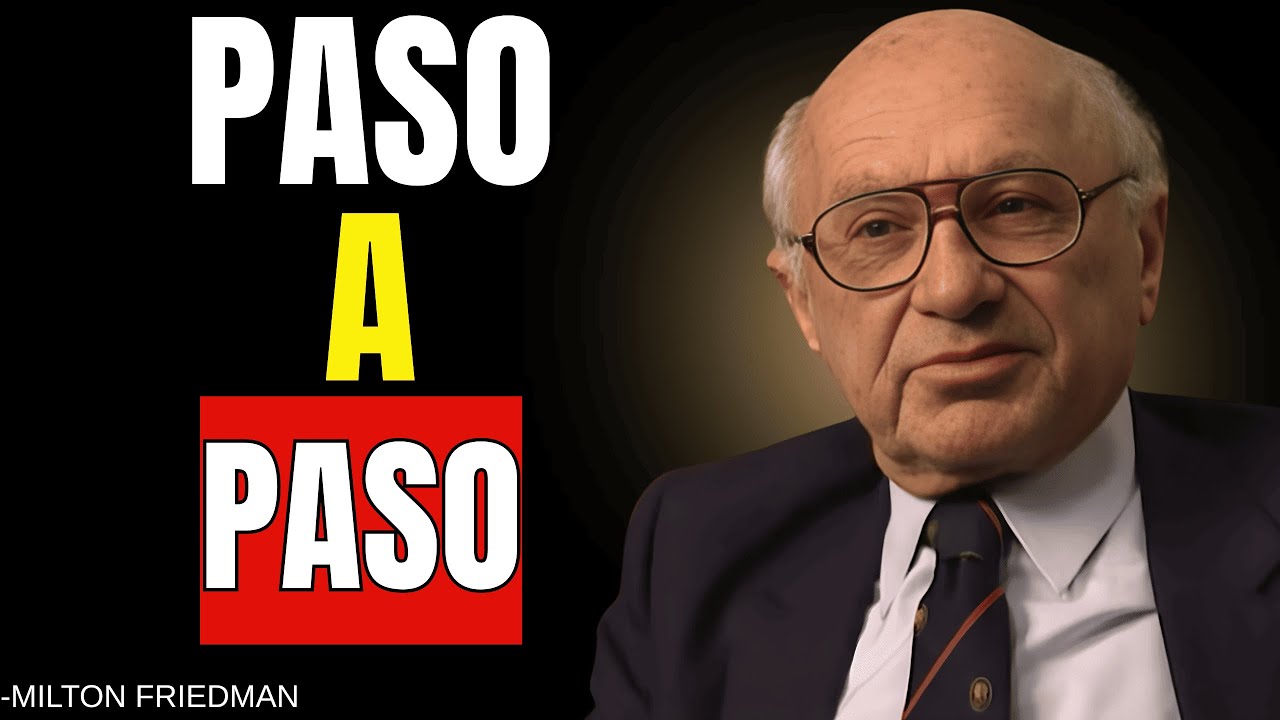 MILTON FRIEDMAN: CÓMO CONSTRUIR INDEPENDENCIA FINANCIERA POCO A POCO