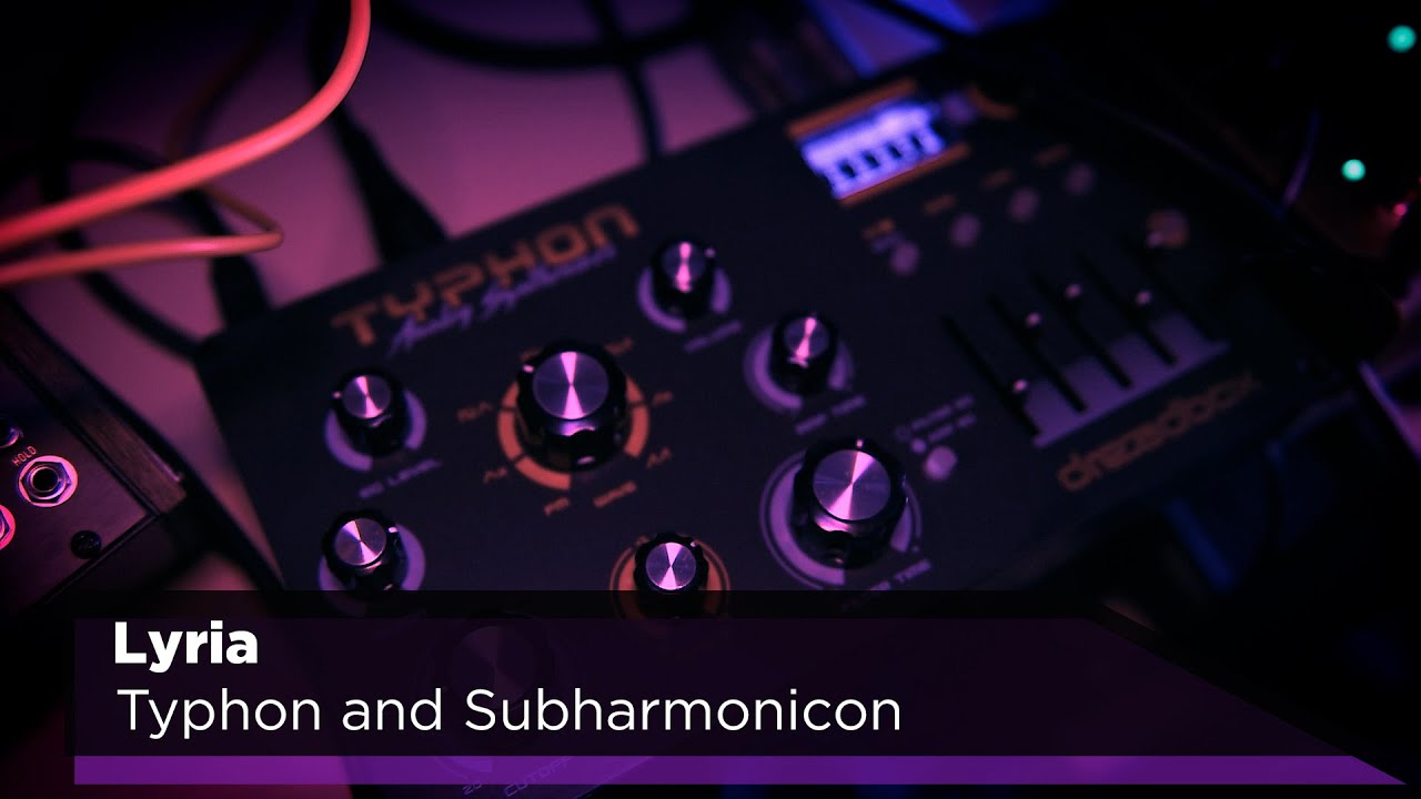 Typhon & Subharmonicon: Lyria