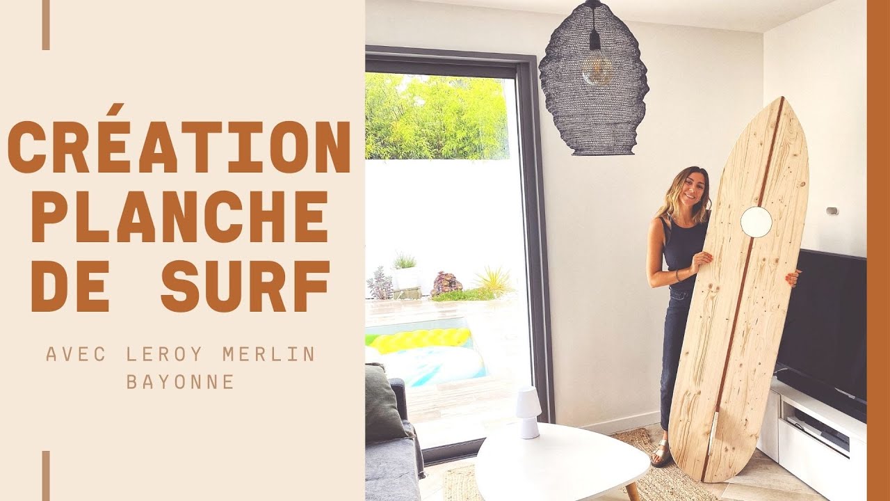 DIY D&eacute;co : Je cr&eacute;e ma planche de surf en bois W// Leroy Merlin Bayonne 🏄🏼&zwj;♀️