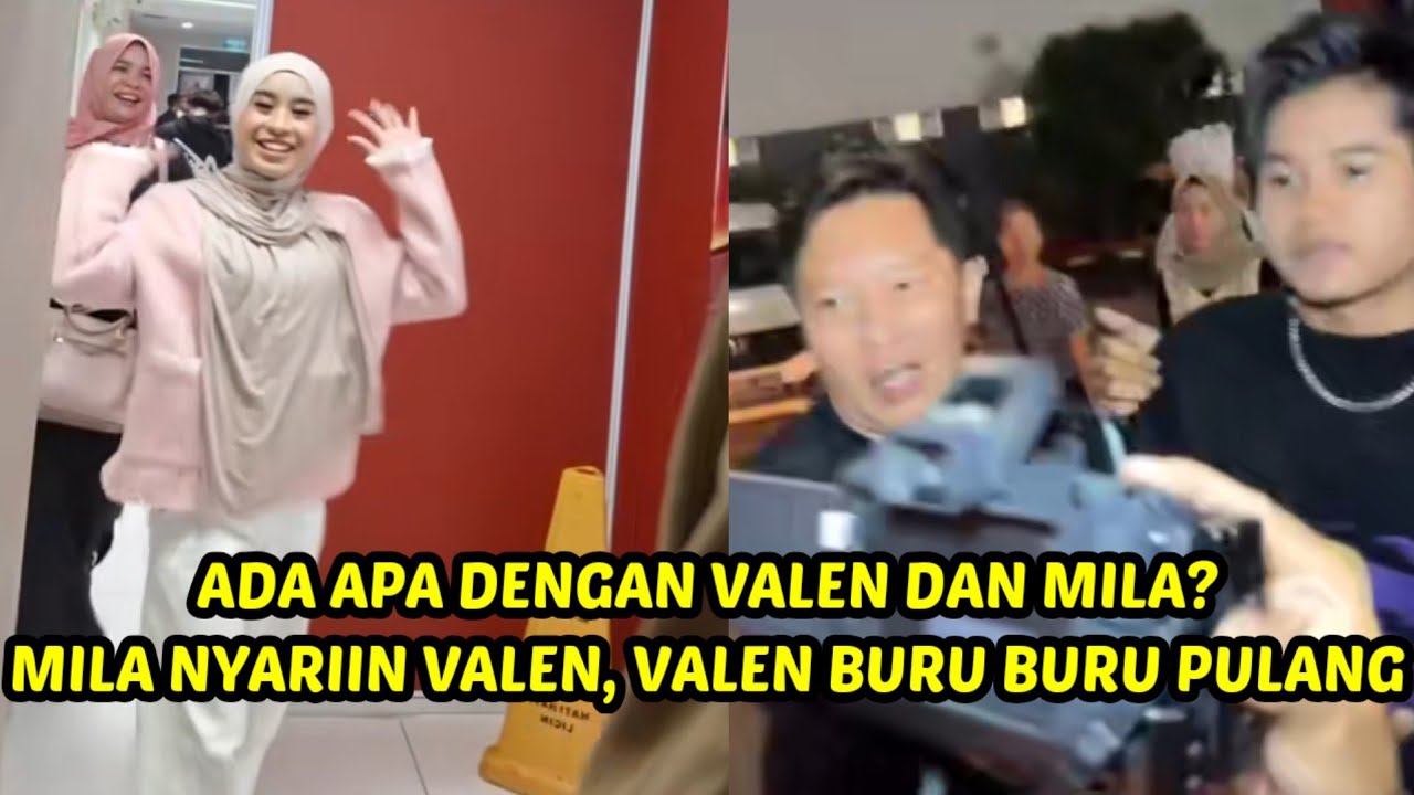 Ada apa dengan mila dan valen, valen buru buru pualang saat mila nyariin valen