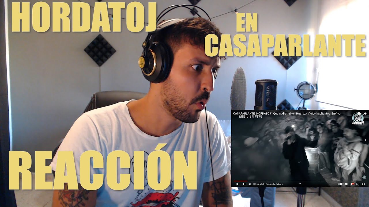 REACCIONANDO A HORDATOJ EN CASAPARLANTE!!!! CLÁSICO DEL  RAP CHILENO 🔥🔥🔥🔥🔥