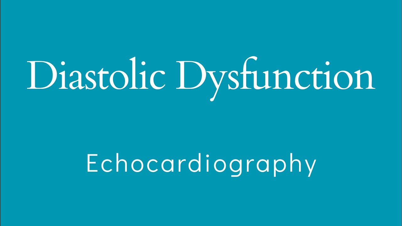 Diastolic Dysfunction in Echocardiography