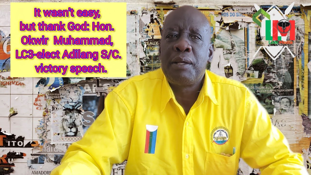 ​It wasn't easy, but thank God: Hon. Okwir  Muhammad, LC3-elect Adilang S/C.  victory speech.