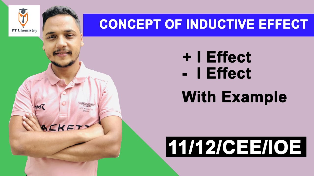 Concept Of Inductive Effect| +I Effect| -I Effect| With Example| 11/12/CEE/IOE|| PT Chemistry