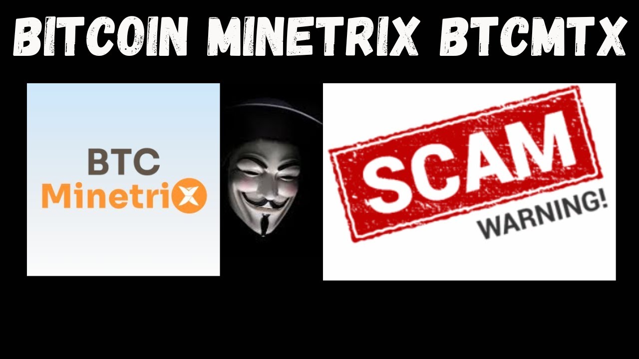 BITCOIN MINETRIX BTCMTX COIN CRYPTO SCAM UPDATE BTC20 BTCBSC