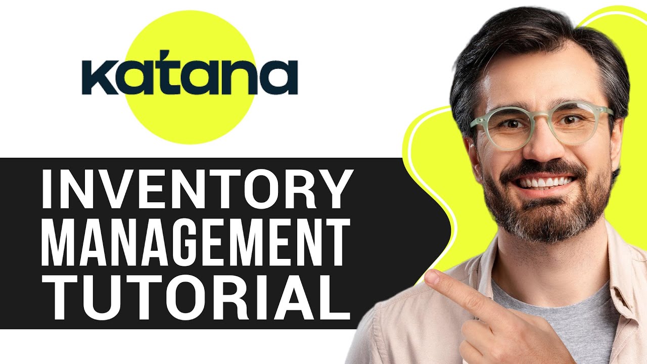 Katana Inventory Management Tutorial | Step-by-Step Guide for Beginners (2026)