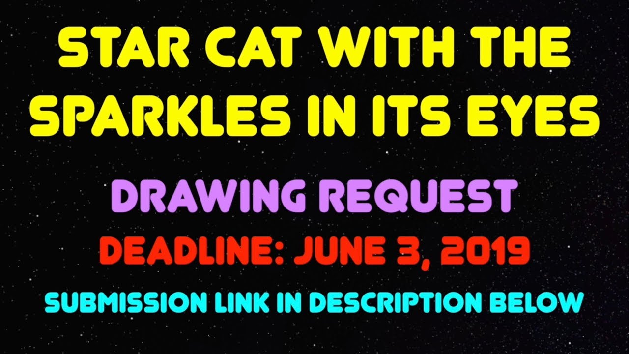 Star Cat with the Sparkles in Its Eyes - THANK YOU FOR THE DRAWINGS!