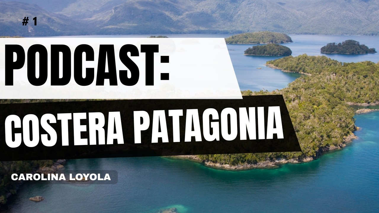 CAPITULO 1 - COSTERA PATAGONIA, CAROLINA LOYOLA.
