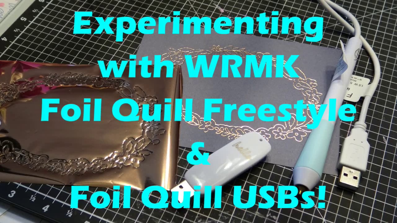 Experimenting with WRMK Foil Quill Freestyle and Foil Quill USB Kits!!