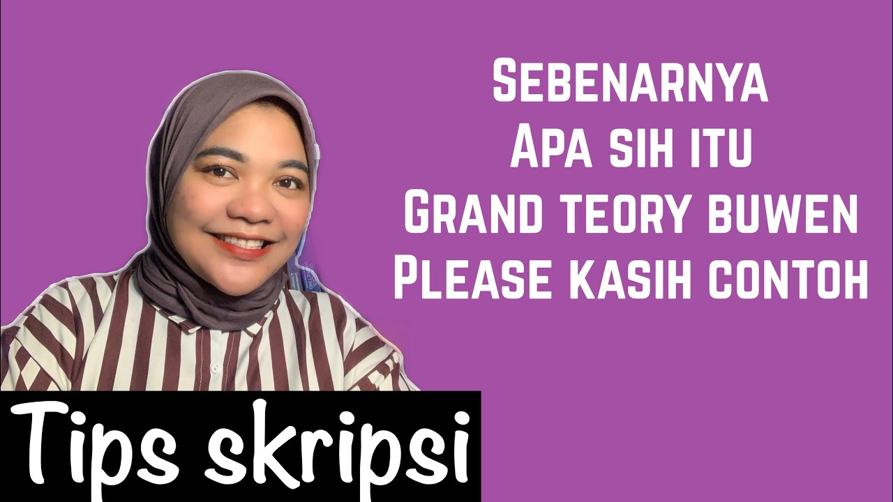 APA ITU GRAND TEORI DALAM SKRIPSI
