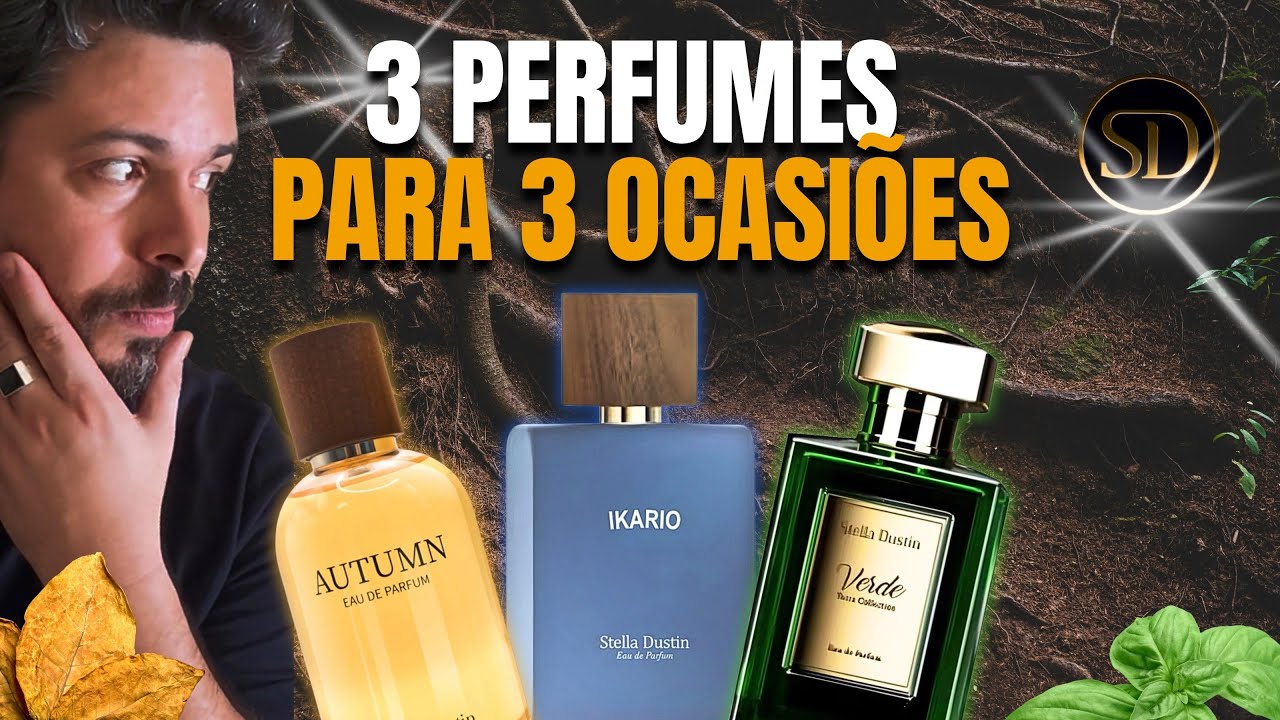 3 PERFUMES DE STELLA DUSTIN PERFEITOS PARA VÁRIAS OCASIÕES:  DIA, TRABALHO E  BALADA!