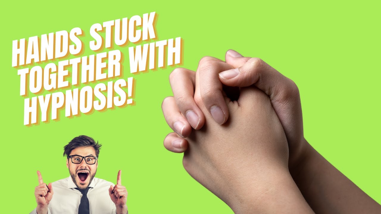 Hypnosis induction: hands glued together