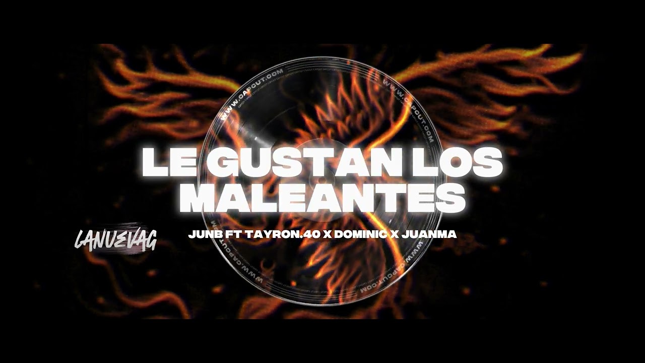 JunB, Le Gustan Los Maleantes Ft. Dominic NG x Juanma x Tayron.40 (Audio Oficial)