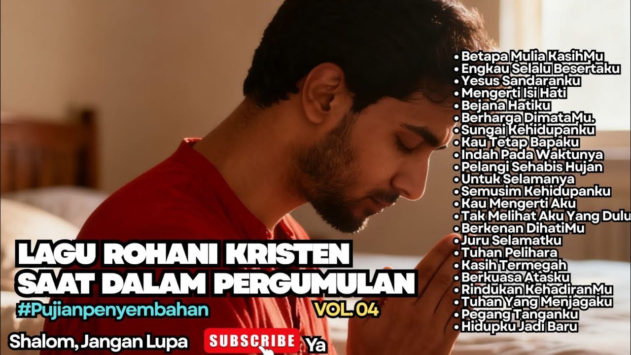 LAGU ROHANI KRISTEN SAAT DALAM PERGUMULAN - VOL.04 (NEW PLAYLIST MUSIC VIDEO)