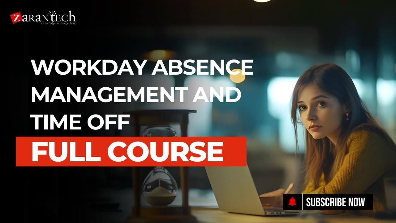 Workday Absence Management and Time Off Full Course | ZaranTech