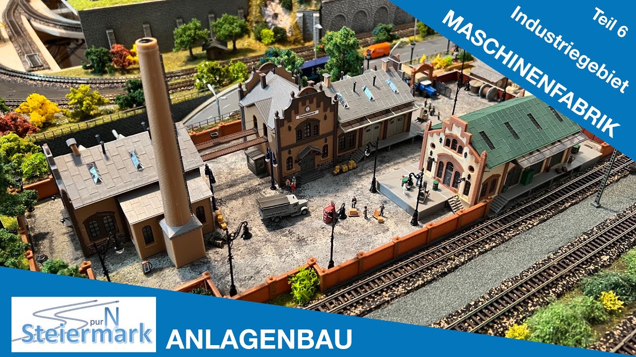 Spur N - Baufortschritt 7.6 / Industrie - Maschinenfabrik & Fertigstellung Industrieareal / 1:160