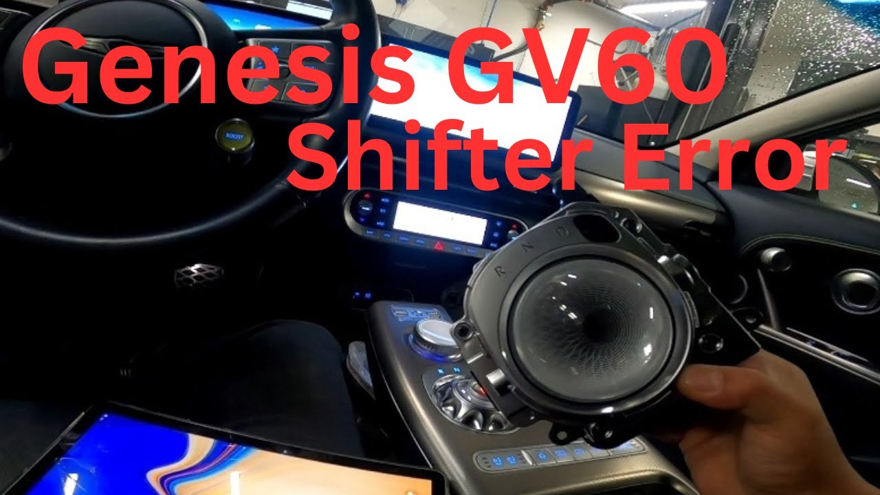 Genesis Gv60 Shifter knob malfunction