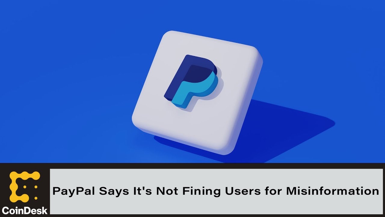 PayPal Says It's Not Fining Users for Misinformation