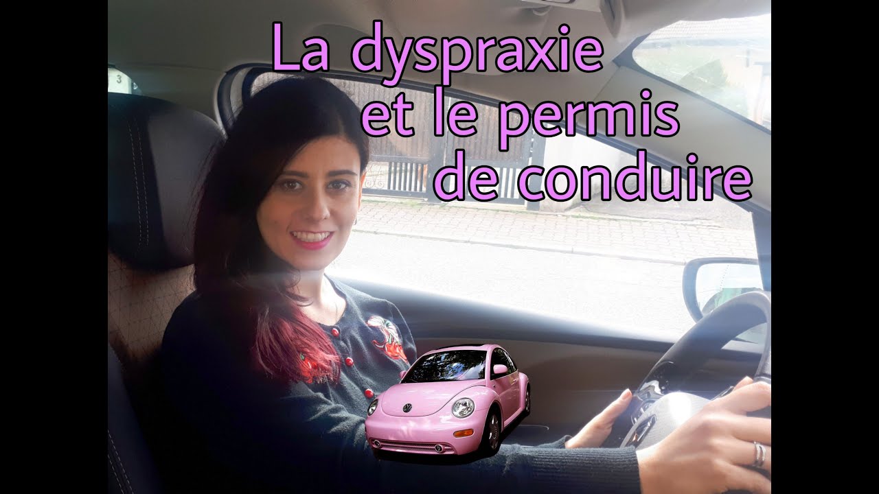 La dyspraxie et le permis de conduire