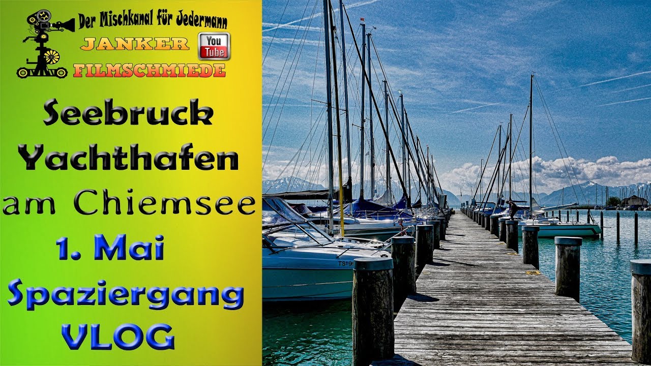 1. Mai 2019 | Seebruck Yachthafen am Chiemsee - Spaziergang | VLOG