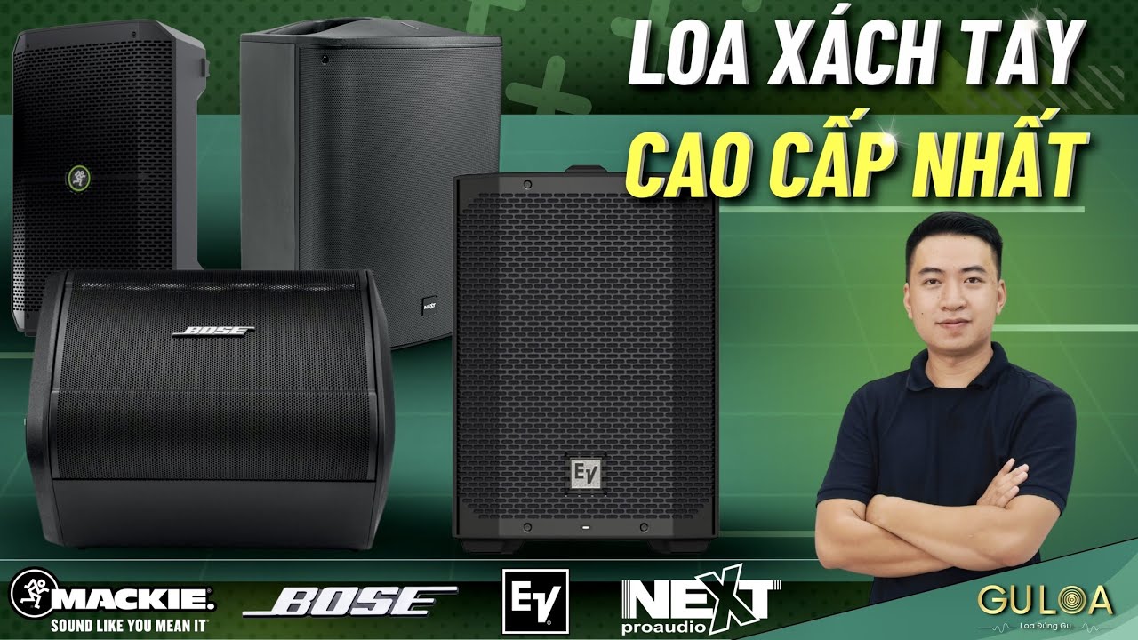 Loa xách tay cao cấp Bose S1 Pro Plus Mackie Ev8 Next MV10