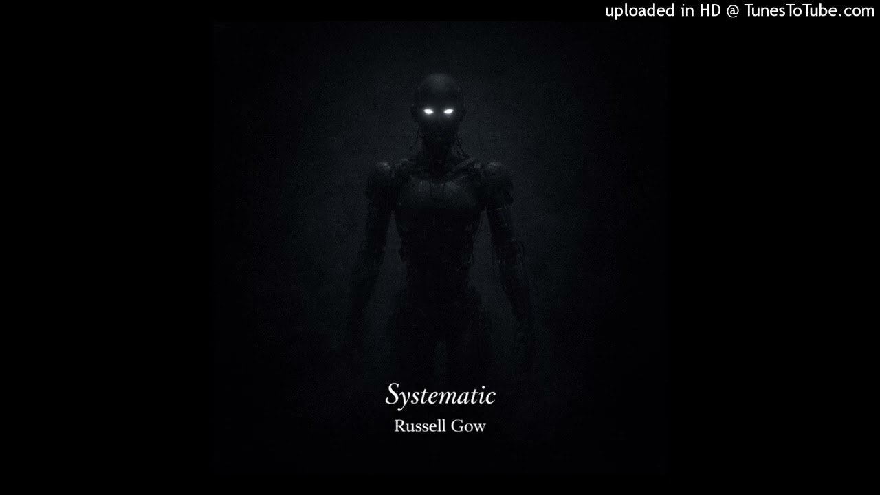 Russell Gow - Systematic