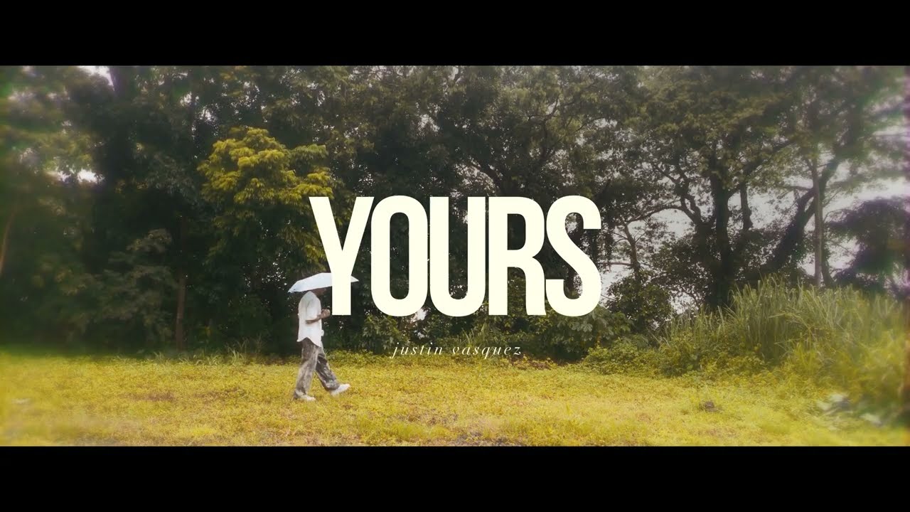 Justin Vasquez - Yours (oficjalny tekst piosenki)