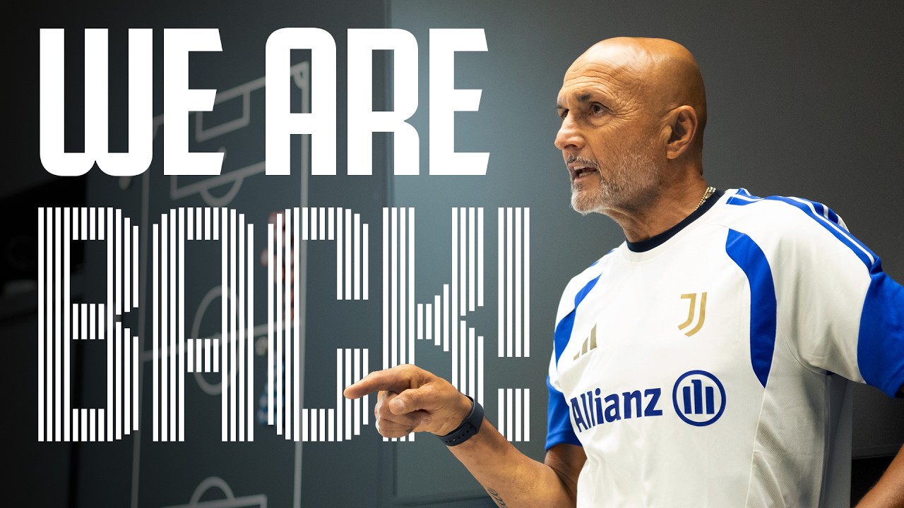 JUVENTUS IS BACK! | Spalletti kicks off the new season