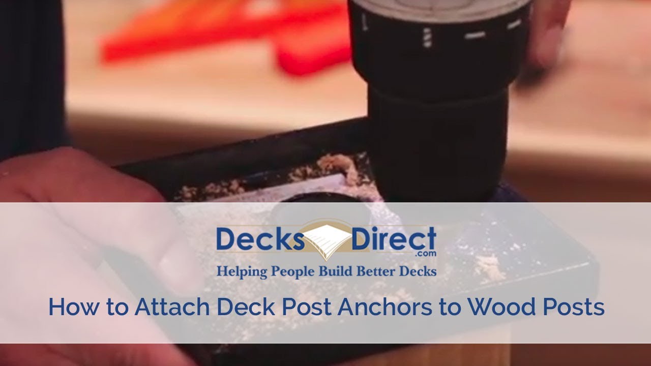 How to Attach Deck Post Anchors to Wood Posts